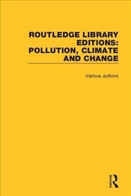 Routledge Library Editions: Pollution, Climate and Change (Multiple-component retail product)