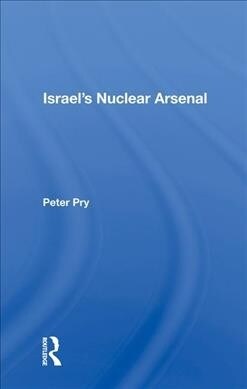 Israels Nuclear Arsenal (Hardcover, 1)