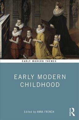 Early Modern Childhood : An Introduction (Paperback)