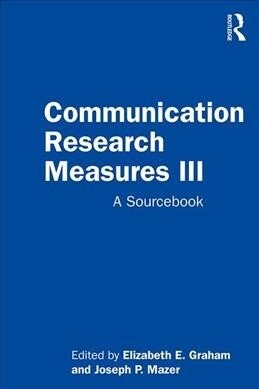 Communication Research Measures III : A Sourcebook (Paperback)