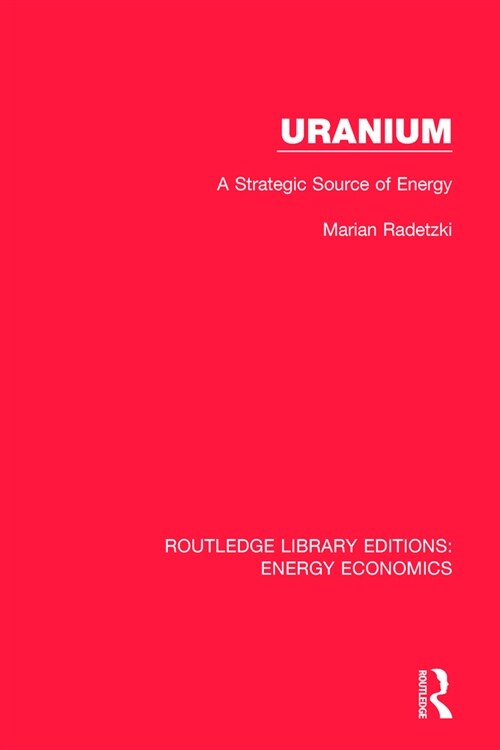 Uranium : A Strategic Source of Energy (Paperback)