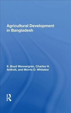Agricultural Development In Bangladesh : Prospects For The Future (Hardcover)