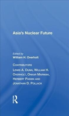 Asias Nuclear Future (Hardcover)