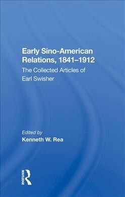 Early Sino-amer Relations : 1841-1912 (Hardcover)