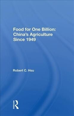 Food For One Billion : Chinas Agriculture Since 1949 (Hardcover)