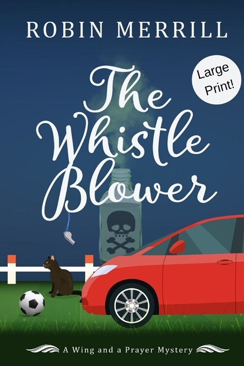 The Whistle Blower: Large Print Edition (Paperback)