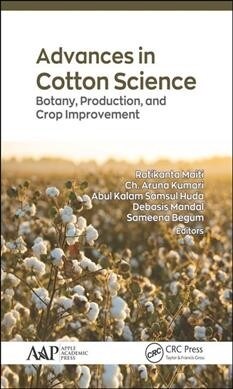 Advances in Cotton Science: Botany, Production, and Crop Improvement (Hardcover)