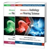 Advances in Audiology and Hearing Science (2-Volume Set): Volume 1: Clinical Protocols and Hearing Devices Volume 2: Otoprotection, Regeneration, and (Hardcover)