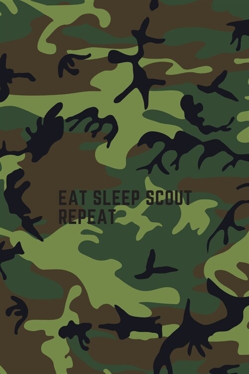Eat Sleep Scout Repeat: Unlined Notebook (6x9 inches) for Taking Notes at Scout Summer Camp, Gift for Kids or Adults, Scout Journals Notebooks (Paperback)