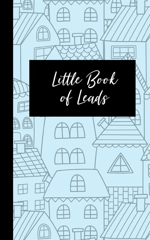 Little Book of Leads: Tracker and Organizer for Real Estate Agents (Paperback)