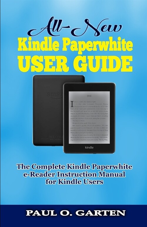 All-New Kindle Paperwhite User Guide: The Complete Kindle Paperwhite e-Reader Instruction Manual (Paperback)