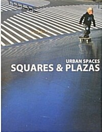 Urban Spaces: Squares & Plazas (Hardcover)