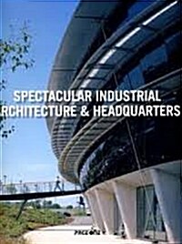 Spectacular Industrial Architecture & Headquarters (Hardcover)