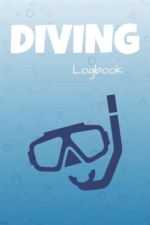 Diving Logbook: Dive Swim Journal & Scuba Diving Notebook Swimming - Training Practice Logbook To Write In (110 Lined Pages, 6 x 9 in) (Paperback)