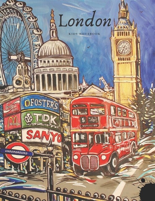 London Kids Notebook: Travel Journal Diary - London Souvenirs for Children - Kids Sketch Book - London Landscape Cover - Sketchbook A4 - 110 (Paperback)