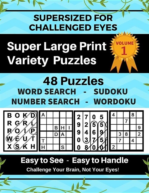 SUPERSIZED FOR CHALLENGED EYES, Volume 1: Super Large Print Variety Puzzles (Paperback)