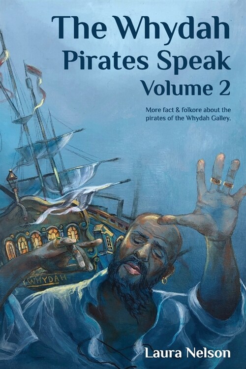 The Whydah Pirates Speak, Volume 2 (Paperback)