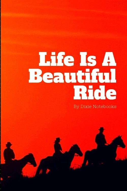 Life Is A Beautiful Ride: Self Motivating Travel Journal (Paperback)