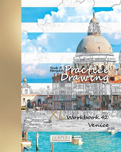 Practice Drawing - XL Workbook 42: Venice (Paperback)