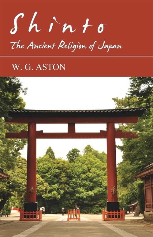 Shinto - The Ancient Religion of Japan (Paperback)