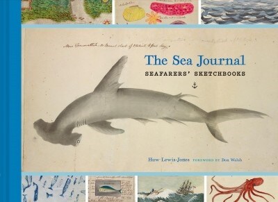 The Sea Journal: Seafarers Sketchbooks (Hardcover)