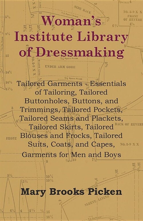 Womans Institute Library Of Dressmaking - Tailored Garments - Essentials Of Tailoring, Tailored Buttonholes, Buttons, And Trimmings, Tailored Pockets (Paperback)