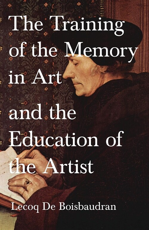 The Training of the Memory in Art and the Education of the Artist (Paperback)