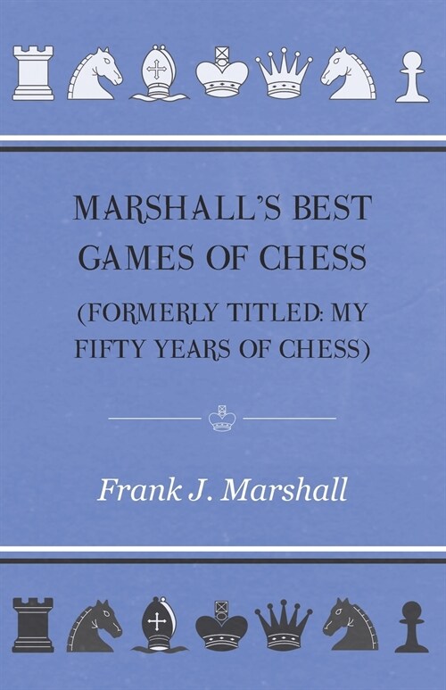 Marshalls Best Games of Chess (Paperback)