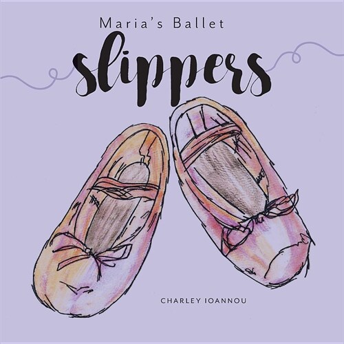 Marias Ballet Slippers (Paperback)