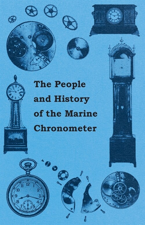 The People and History of The Marine and Pocket Chronometer (Paperback)