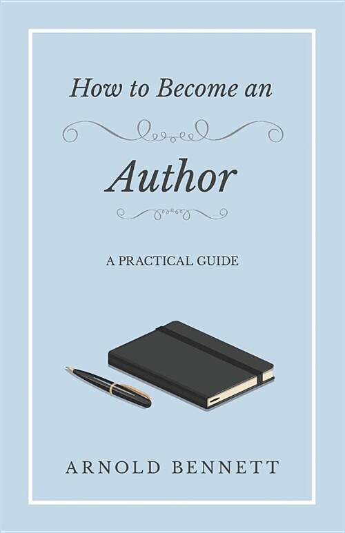 How to Become an Author - A Practical Guide (Paperback)
