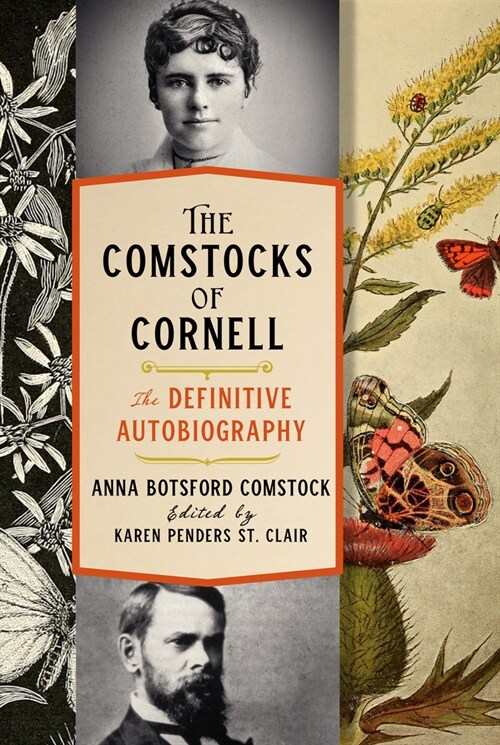 The Comstocks of Cornell--The Definitive Autobiography (Hardcover)
