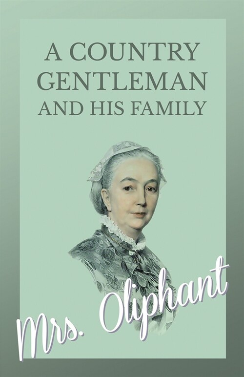 A Country Gentleman and his Family (Paperback)