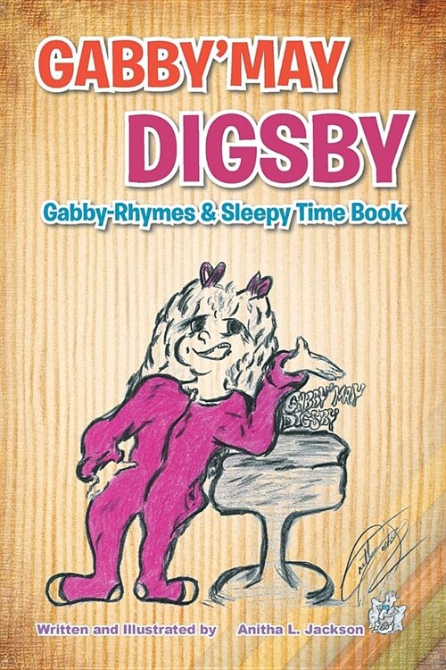 Gabbymay Digsby: Gabby-Rhymes & Sleepy Time Book (Paperback)