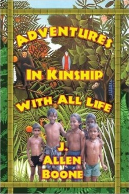 Adventures in Kinship with All Life (Paperback)
