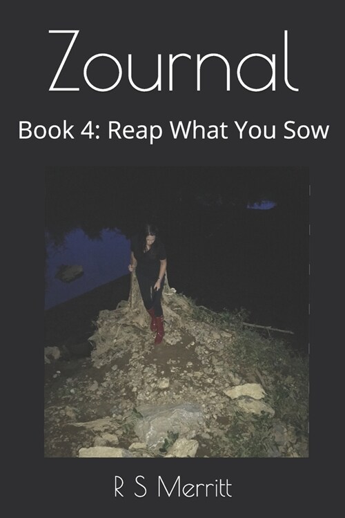 Zournal: Book 4: Reap What You Sow (Paperback)
