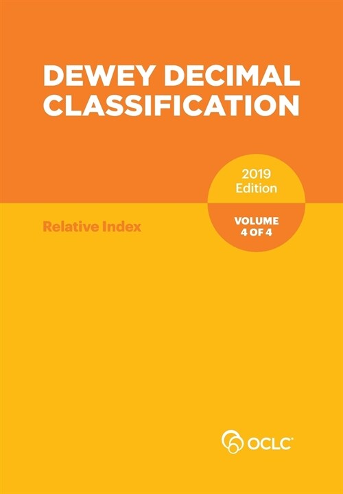 Dewey Decimal Classification, January 2019, Volume 4 of 4 (Paperback)