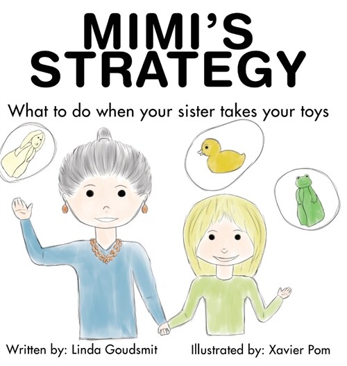 Mimis STRATEGY: What to Do When Your Sister Takes Your Toys (Hardcover)