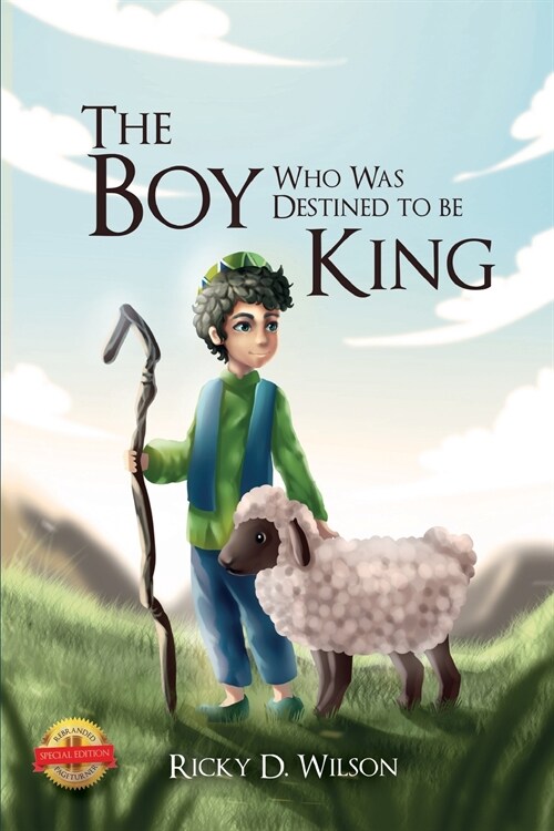 The Boy Who Was Destined To Be A King (Paperback)