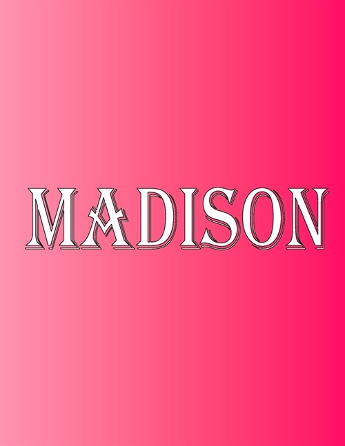 Madison: 100 Pages 8.5 X 11 Personalized Name on Notebook College Ruled Line Paper (Paperback)