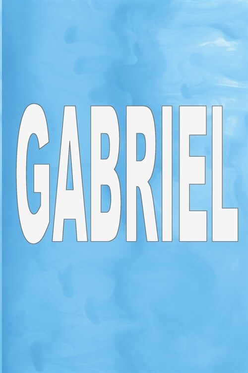 Gabriel: 100 Pages 6 X 9 Personalized Name on Journal Notebook (Paperback)