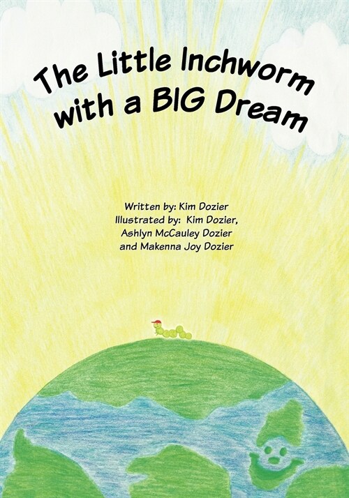 The Little Inchworm with a BIG Dream (Paperback)