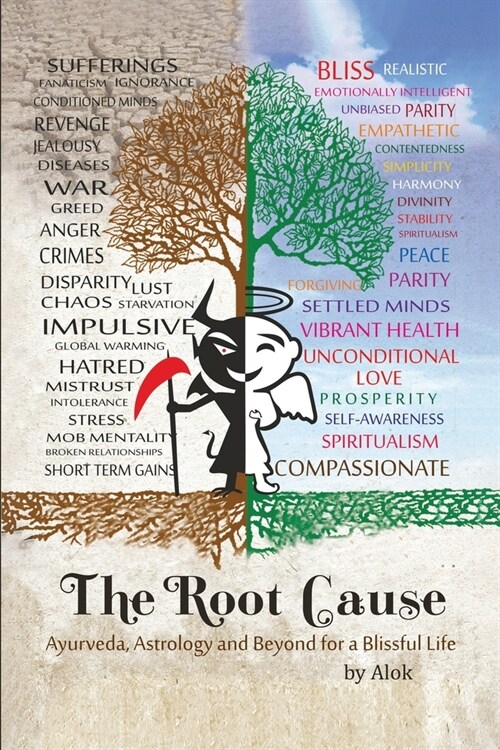 The Root Cause: Ayurveda, Astrology and Beyond for a Blissful Life (Paperback)