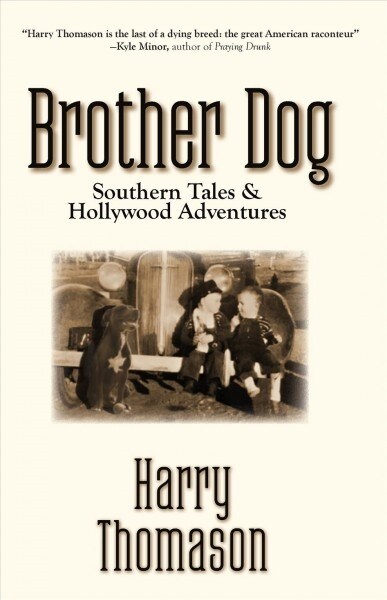 Brother Dog: Southern Tales and Hollywood Adventures (Hardcover, First Edition)