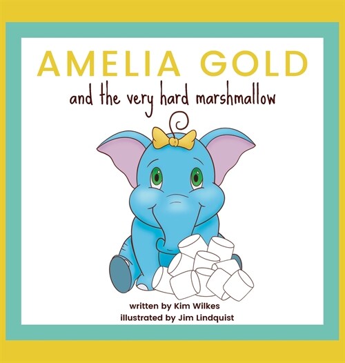 Amelia Gold and the Very Hard Marshmallow (Hardcover)