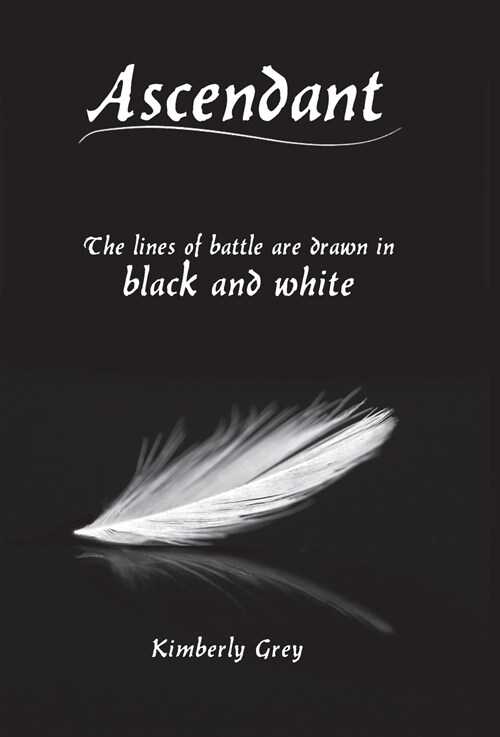 Ascendant: The lines of battle are drawn in black and white (Hardcover)
