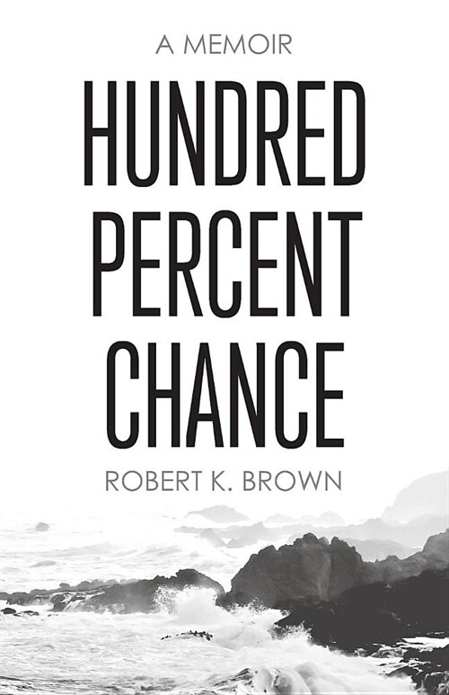 Hundred Percent Chance: A Memoir (Paperback)