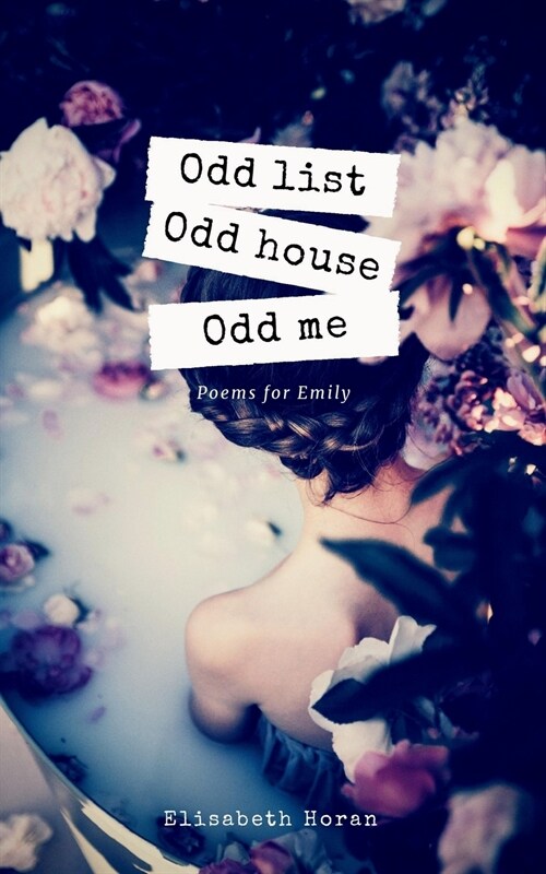 Odd list Odd house Odd me: Poems for Emily (Paperback)