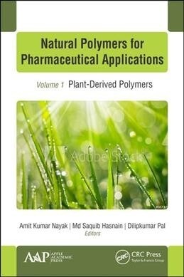 Natural Polymers for Pharmaceutical Applications: Volume 1: Plant-Derived Polymers (Hardcover)