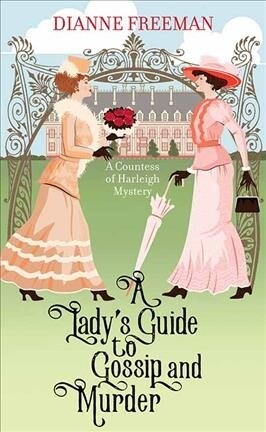 A Ladys Guide to Gossip and Murder: A Countess of Harleigh Mystery (Library Binding)